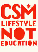 Image of CSM LIFESTYLE NOT EDUCATION poster