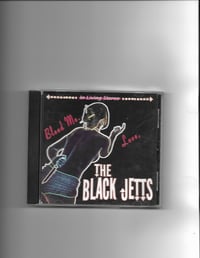 Image 1 of The Black Jetts "Bleed Me Love" CD