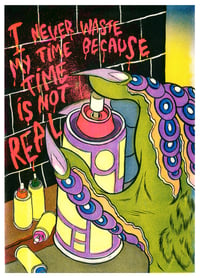 Image 1 of "Time is Not Real" Risograph Print