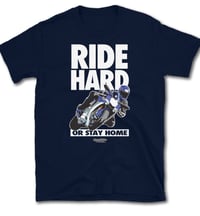 Image 3 of Ride Hard - T-Shirt