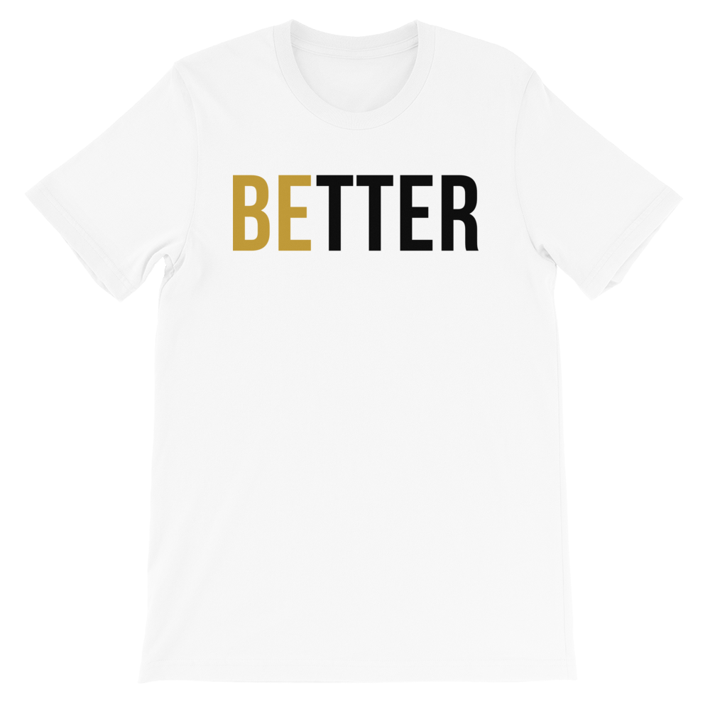 Image of Be Better T-Shirt