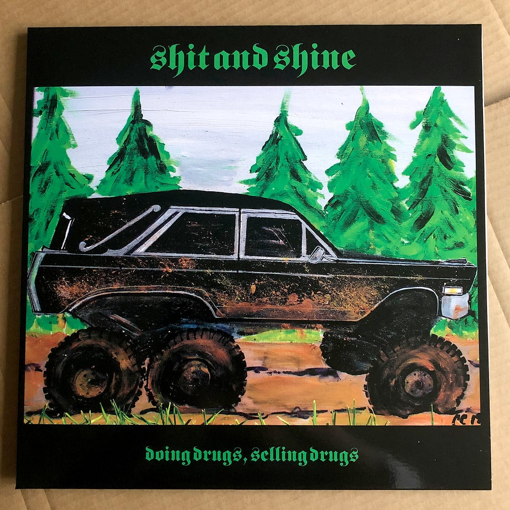 SHIT AND SHINE 'Doing Drugs, Selling Drugs' Green Vinyl LP