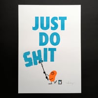 Image 2 of Just Do Shit - risograph print