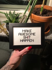 Image 2 of Make awesome shit happen