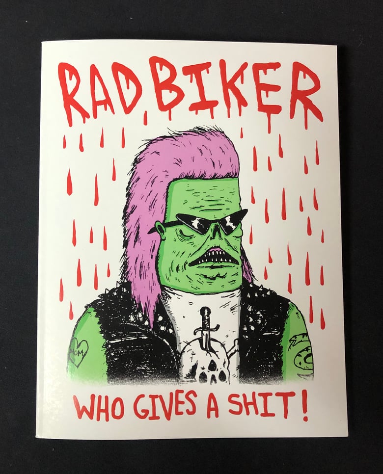 Image of Rad Biker: Who Gives A Shit!