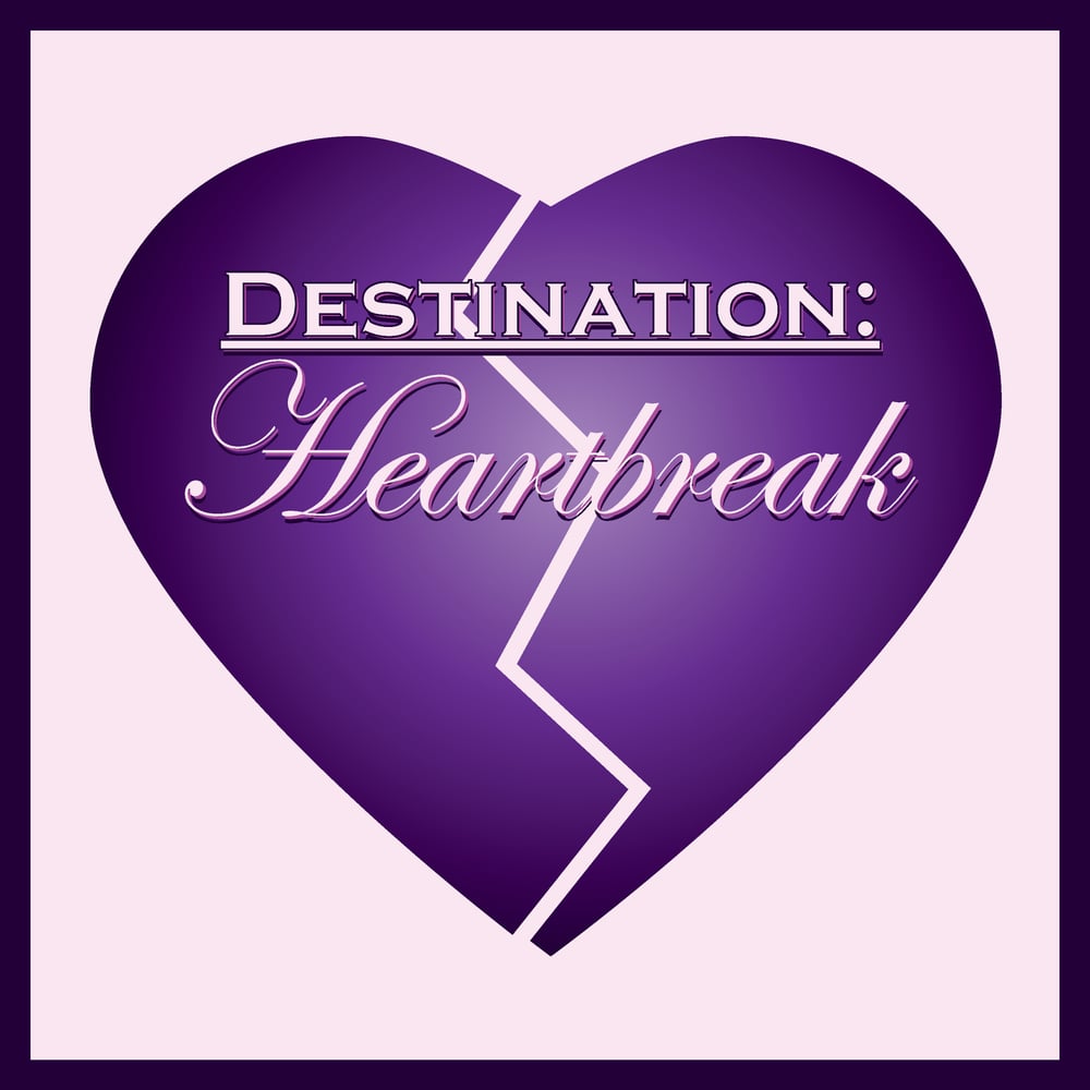 Image of Destination: Heartbreak