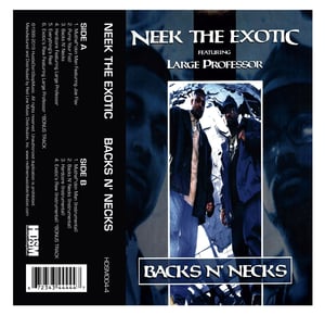 Image of NEEK THE EXOTIC FEATURING LARGE PROFESSOR "BACKS N' NECKS" Cassette
