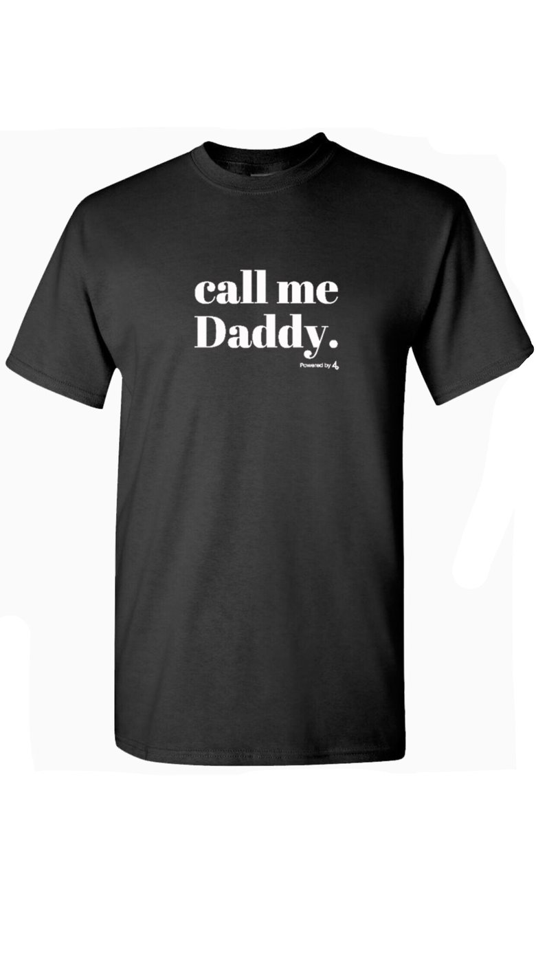 Image of "call me Daddy." T-Shirt (black)