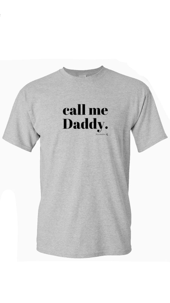 call me daddy t shirt