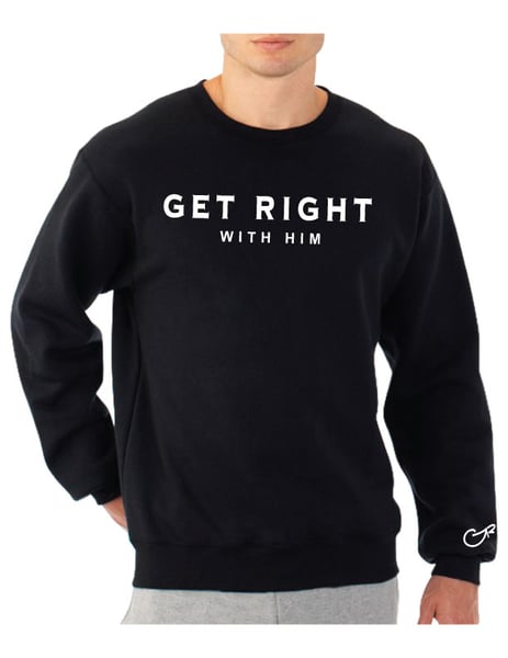 Image of Get Right sweatshirt (Black)