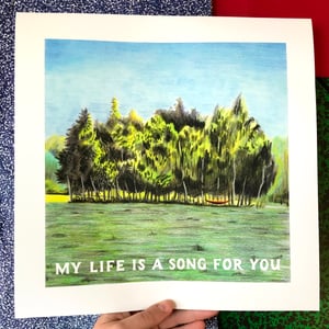 Image of My Life is a Song for You Print