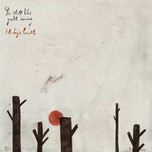 Image of Be Still This Gentle Morning