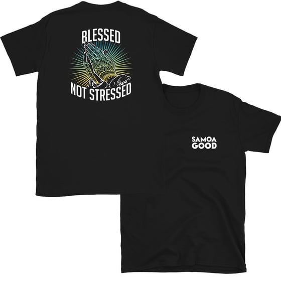 Image of Blessed Not Stressed Tee