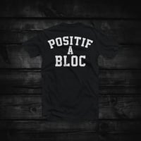 Image 3 of T-Shirt "positif à bloc"