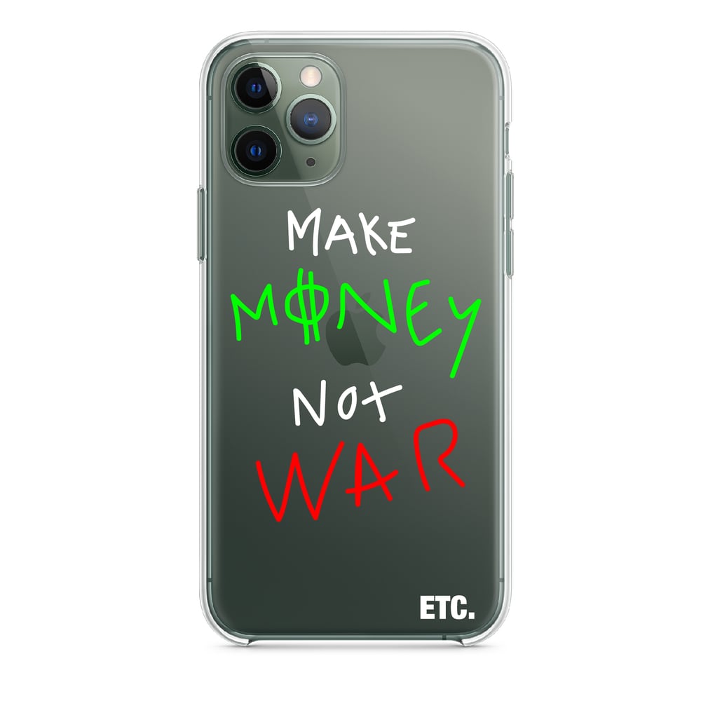 Image of "Make Money Not War" iPhone Case 