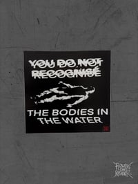 Image 1 of BODIES IN THE WATER sticker