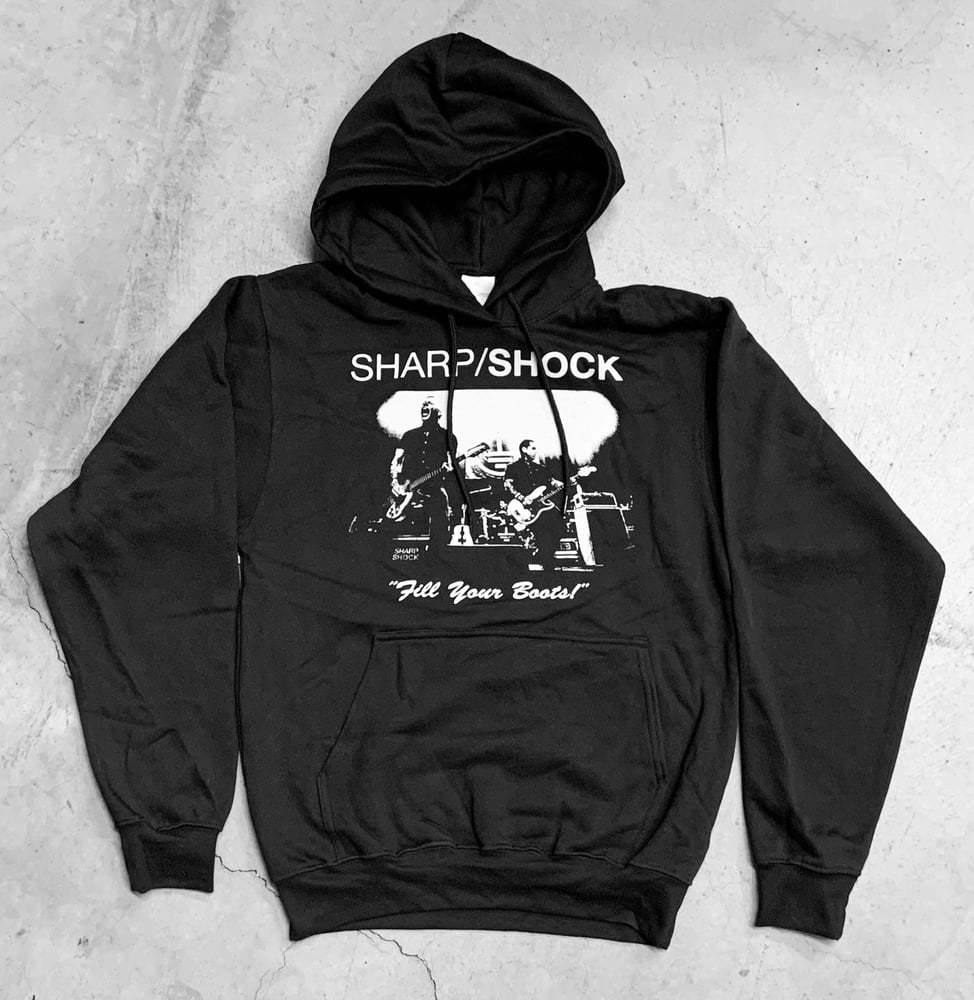 Fill Your Boots Hooded Sweatshirt / SHARP/SHOCK