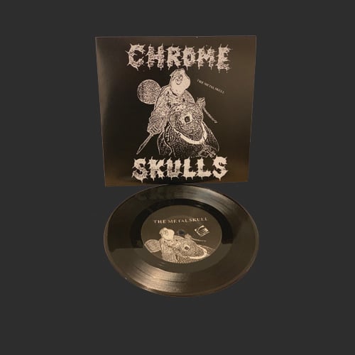 Image of Chrome Skulls - The Metal Skull 7" EP