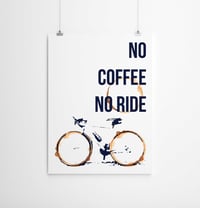 No Coffee No Ride Print