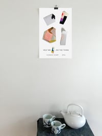 Image 2 of 17 x 11 Help me [   ], do the thing. wall poster