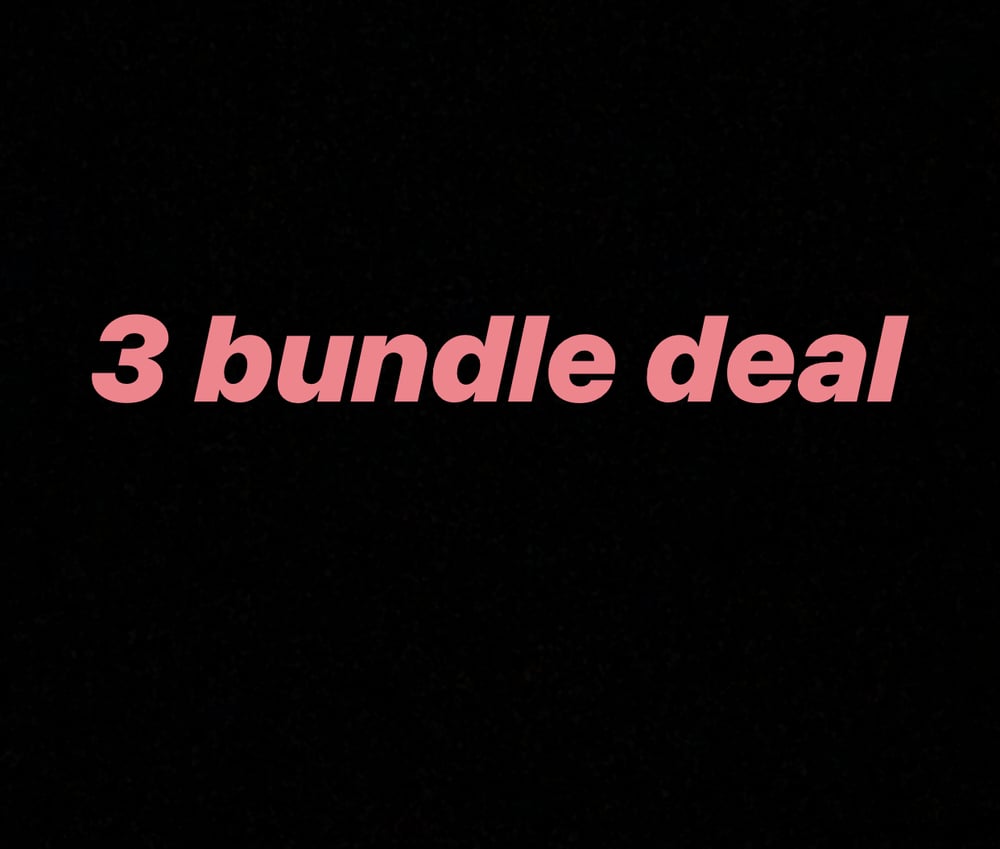 Image of 3 Bundle Deal