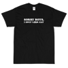 Sorry Boys Shirt