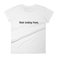 Image 1 of Not today hoe (Middle)- because you just don't feel like being bothered today. 