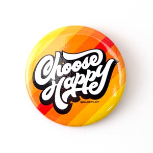 Image of Choose Happy Button