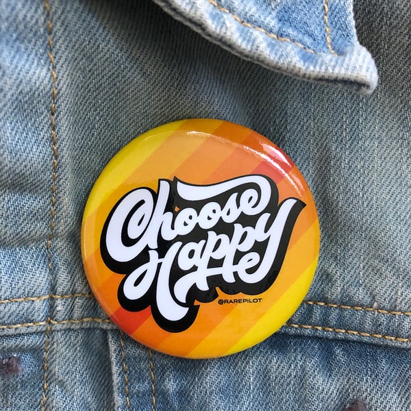 Image of Choose Happy Button