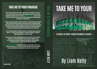 Take Me To Your Paradise: A history of Celtic-related incidents & events
