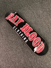 Bay Blood Skateboard 8.25