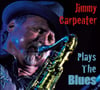 Jimmy Carpenter Plays the Blues