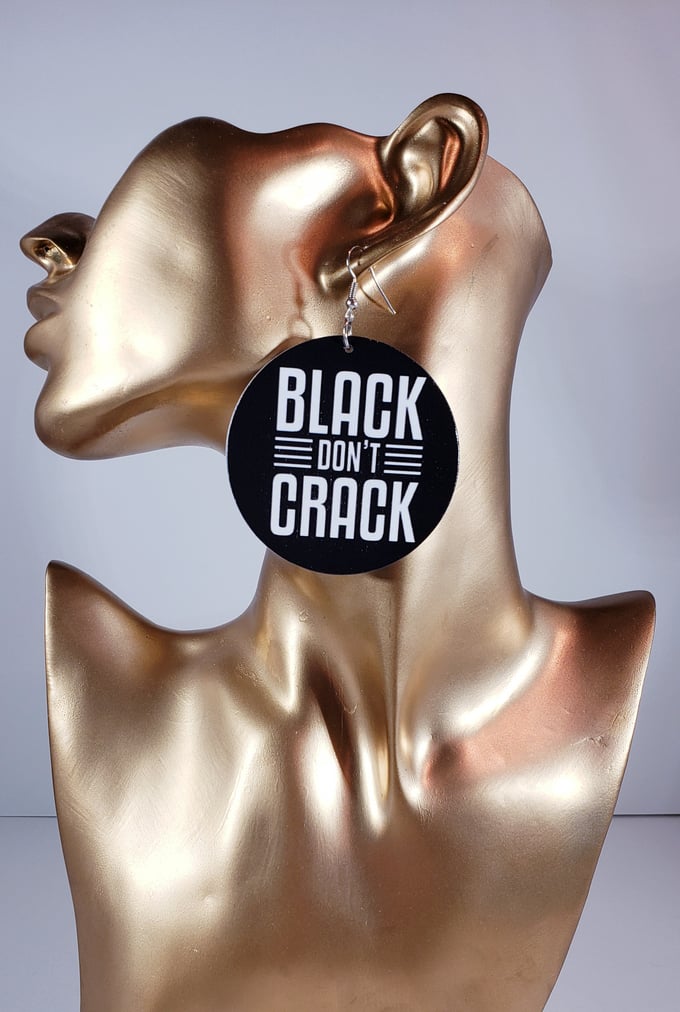 Image of Black Don't Crack Earrings