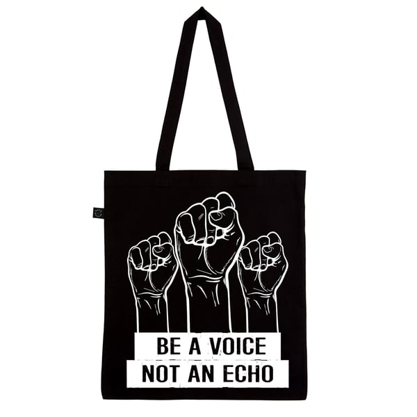 Image of "BE A VOICE NOT AN ECHO" | Tote Bag | DIY | bio | organic | fairtrade | animal liberation |