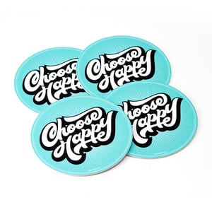 Image of Choose Happy Coaster