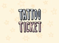 Tattoo Ticket