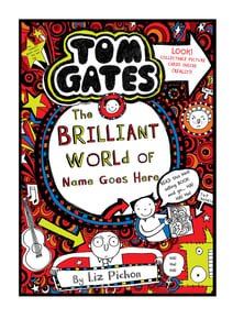 Image of Add A First Name Tom Gates Poster BOOK 1 'The Brilliant World' A4 + free b/w colouring in poster