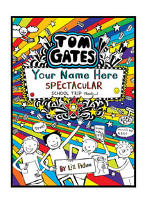 Image of Add A First Name Tom Gates Poster BOOK 17 'Spectacular School Trip' + free b/w colouring in poster