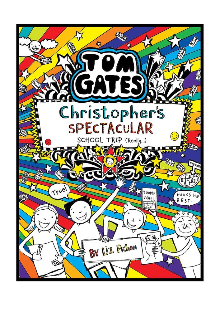 Liz Pichon — Add A First Name Tom Gates Poster BOOK 17 'Spectacular School Trip' + free b/w colouring in poster