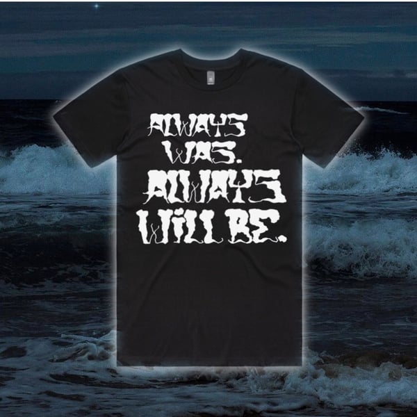 Image of Always Was (t shirt or tote bag)