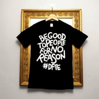 Image 1 of Be Good To People Tee's