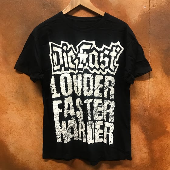 Image of DieFast Louder Faster Harder Men’s/Women’s T
