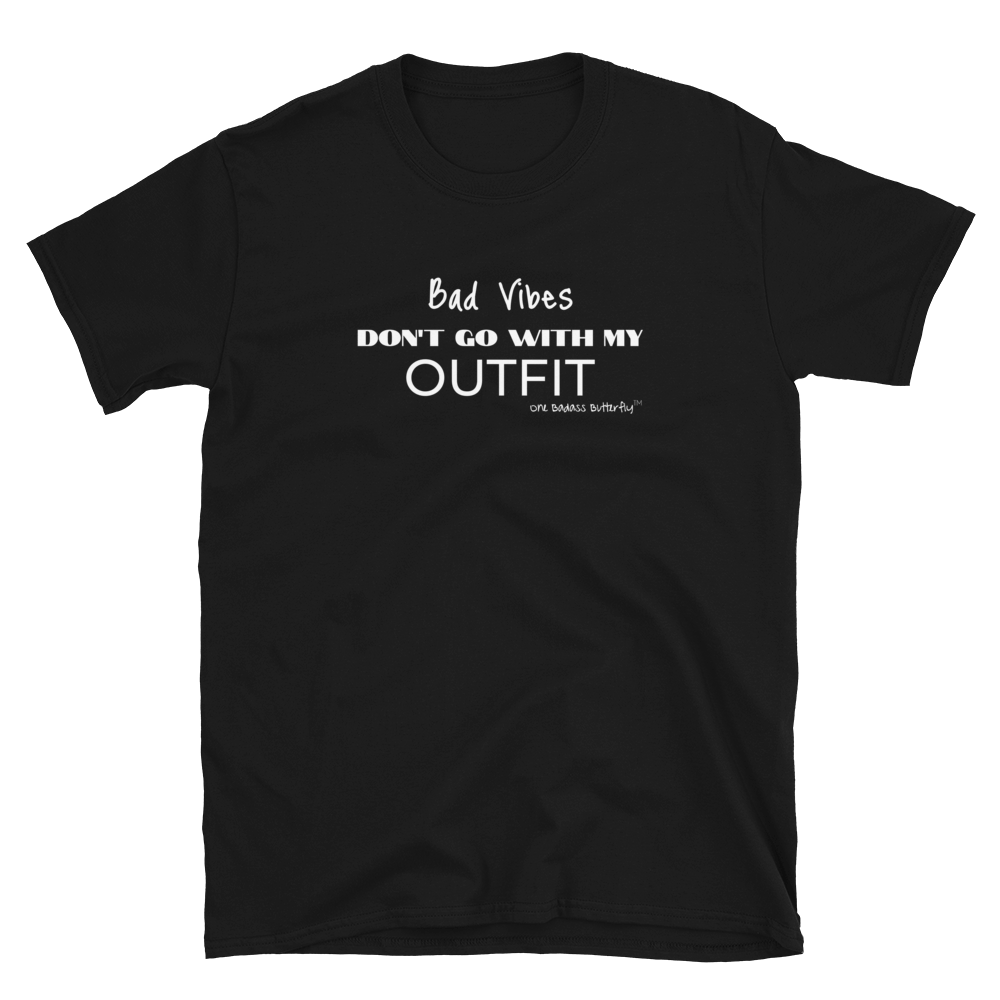 Image of BAD VIBES DON'T GO WITH - UNISEX FIT TEE