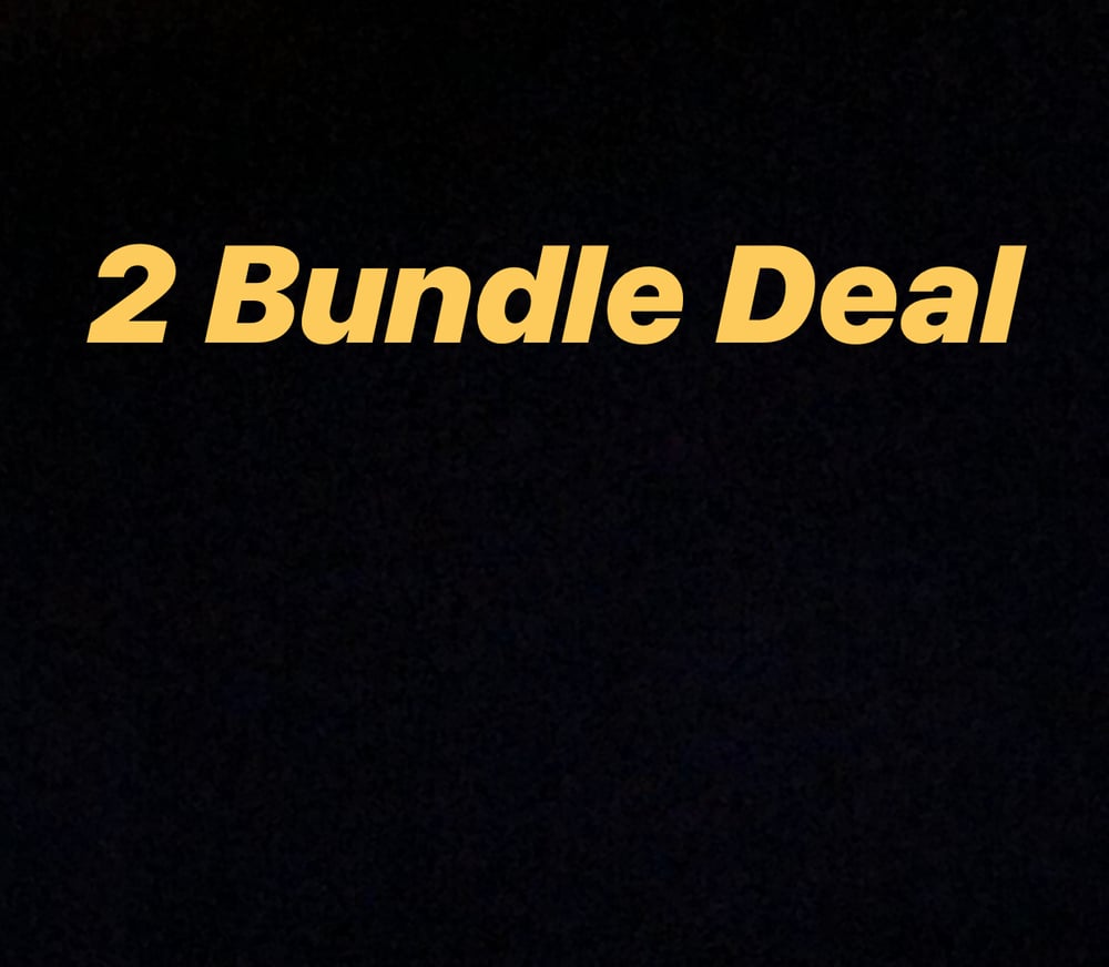 Image of 2Bundle Deal
