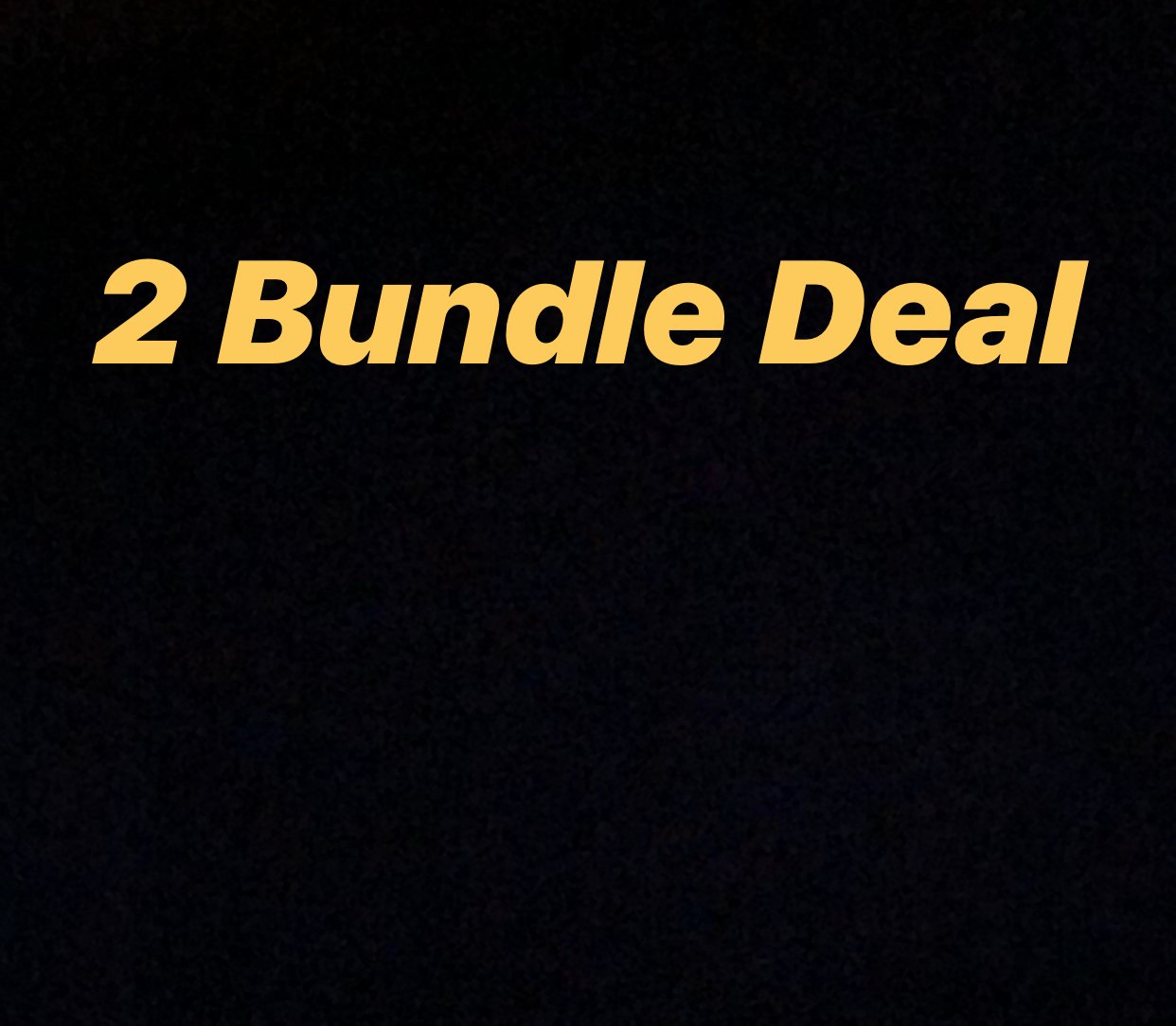 Image of 2Bundle Deal
