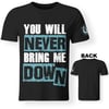  COLLECTOR SERIE _ T Shirt YOU WILL NEVER BRING ME DOWN