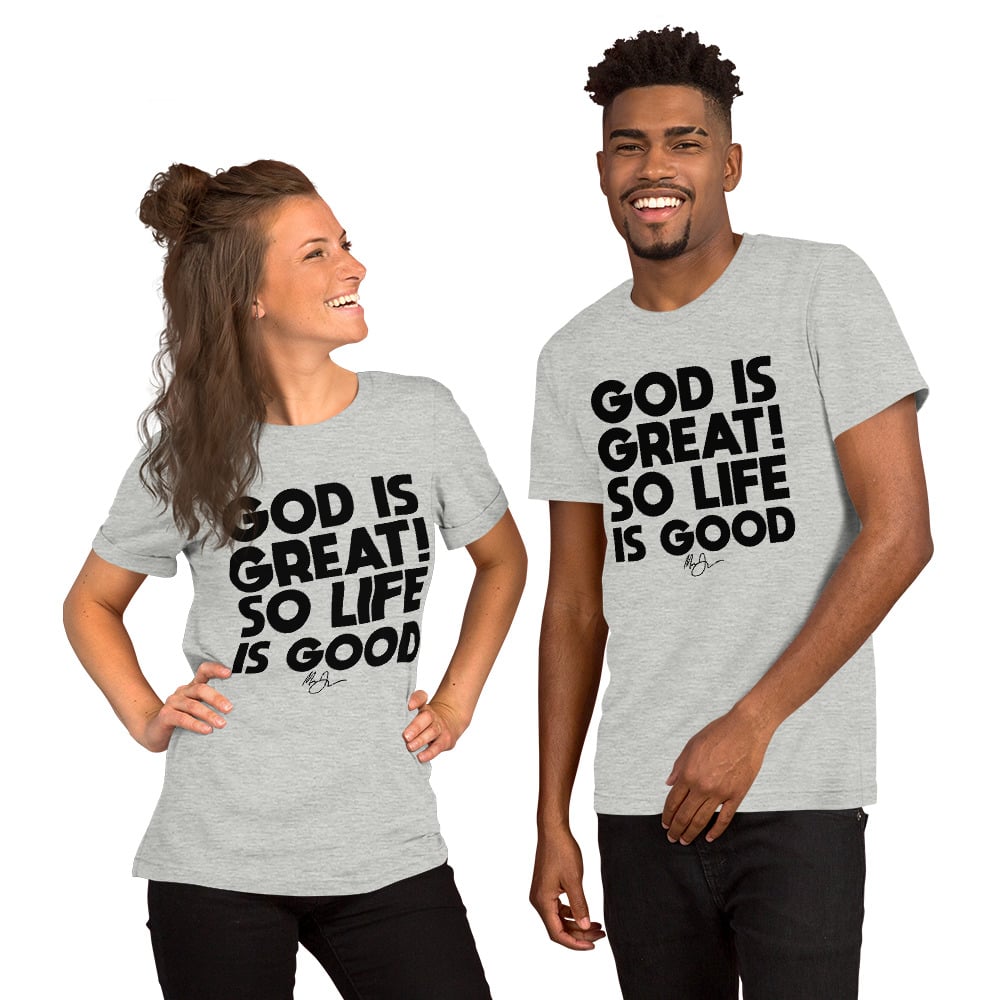 Image of GREAT GOD Good Life (Black Design) UNISEX T-SHIRT