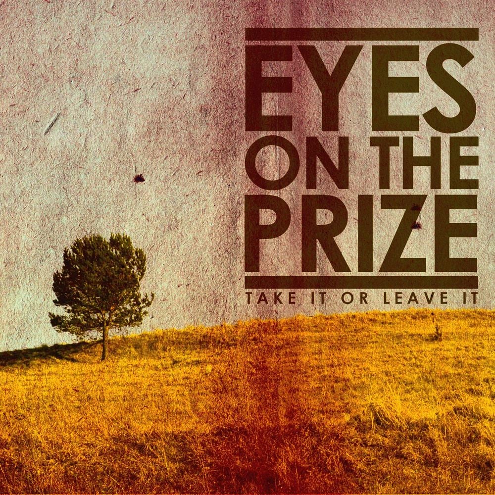 Eyes On The Prize — Take It Or Leave It CD