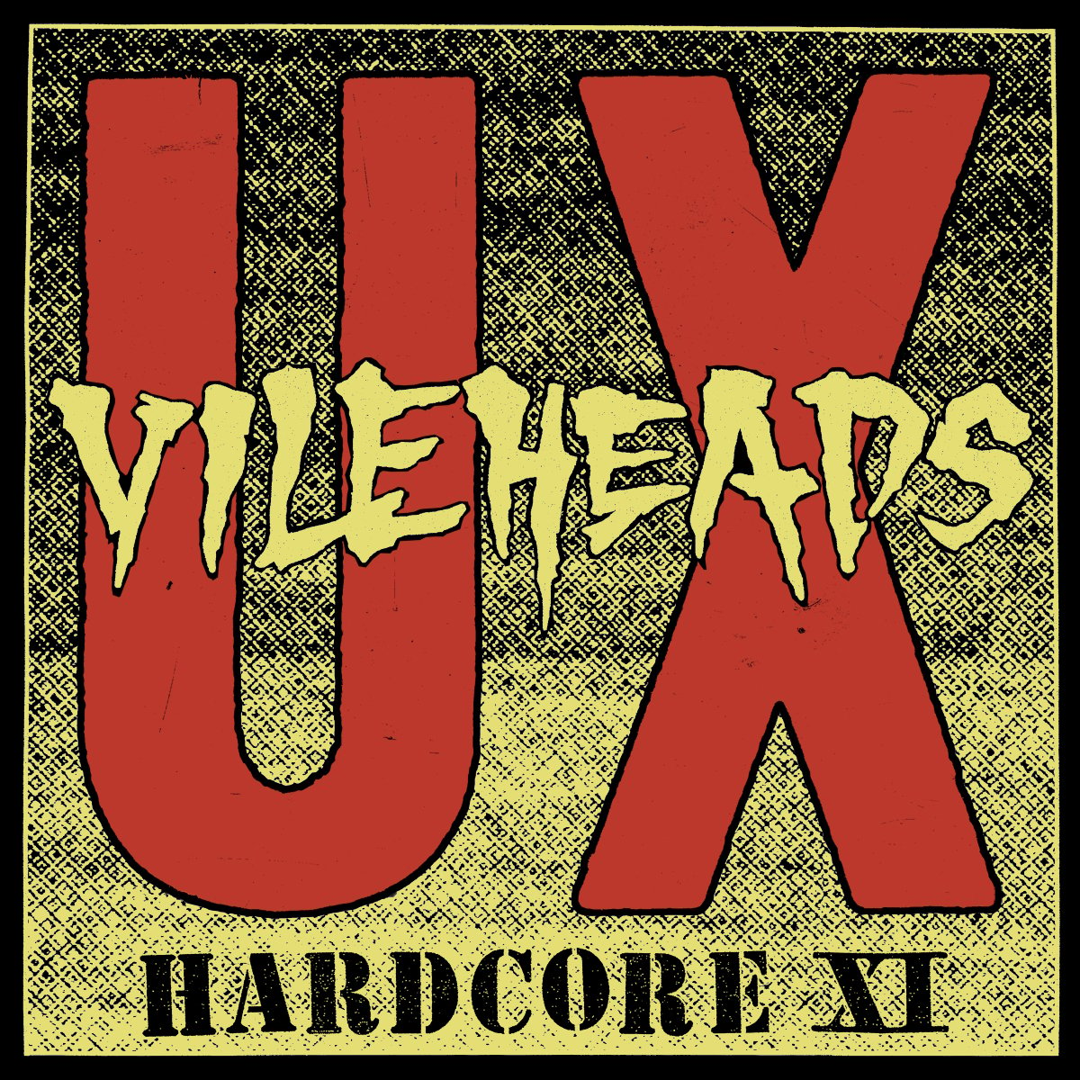 Image of U.X. VILEHEADS "HARDCORE XI" LP