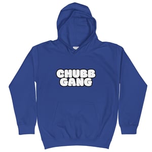 Image of CHUBB GANG - Youth Hoodies